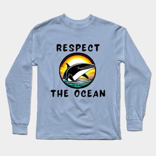 Respect the ocean orca Long Sleeve T-Shirt